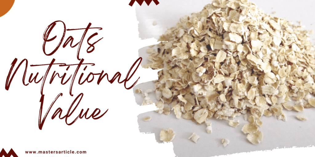 Oats Nutritional Value Per 100g | Cup Of Oats Nutrition Facts