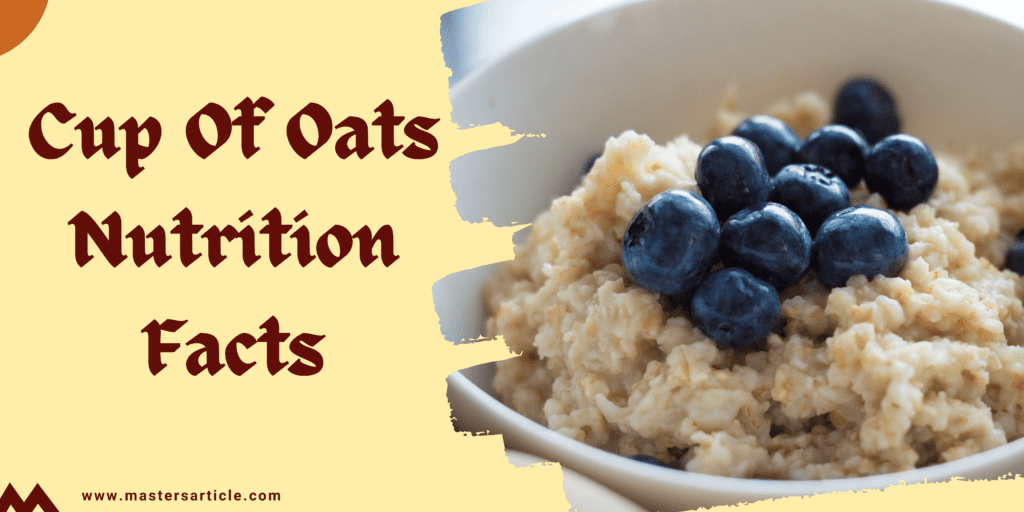 Oats Nutritional Value Per 100g | Cup Of Oats Nutrition Facts