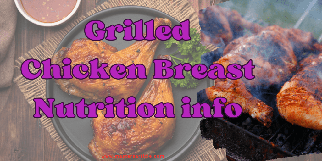 Grilled Chicken Breast Nutrition info | Calories In A Small Chicken Breast