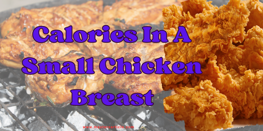 Grilled Chicken Breast Nutrition info | Calories In A Small Chicken Breast