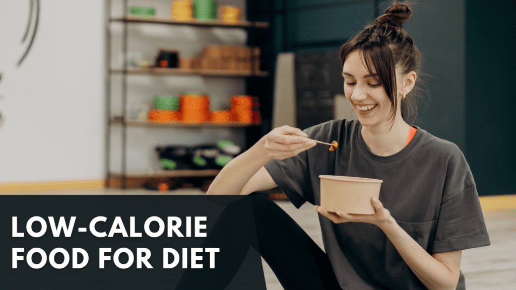 low calorie food for diet | very low calorie diet