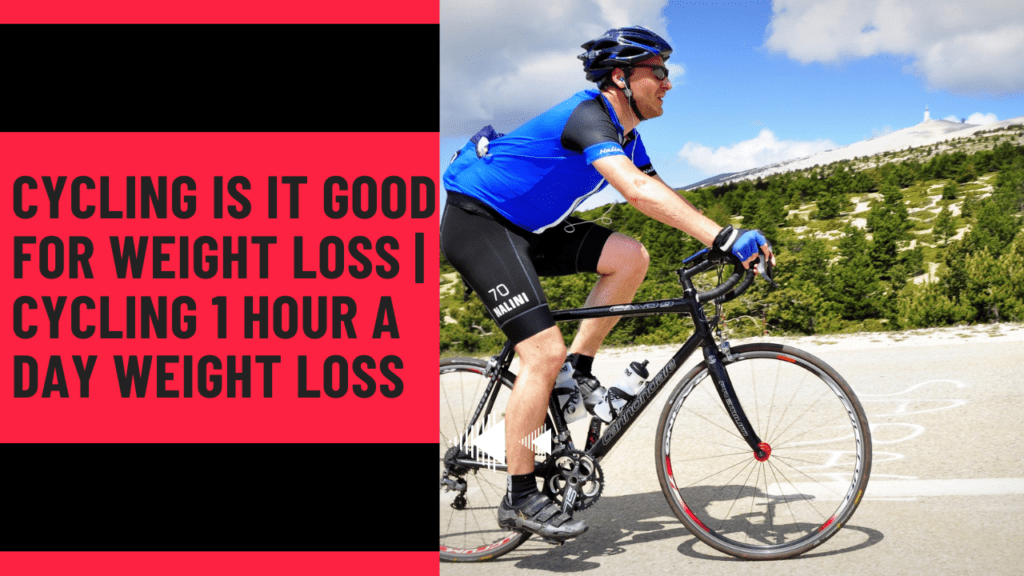 Cycling Is It Good For Weight Loss | Cycling 1 Hour A Day Weight Loss