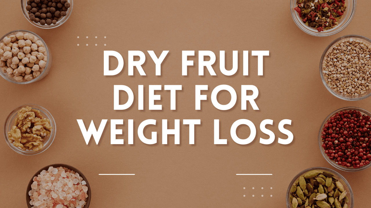 Best Dry Fruit Diet For Weight Loss | Low calorie Dry Fruits For Weight Loss