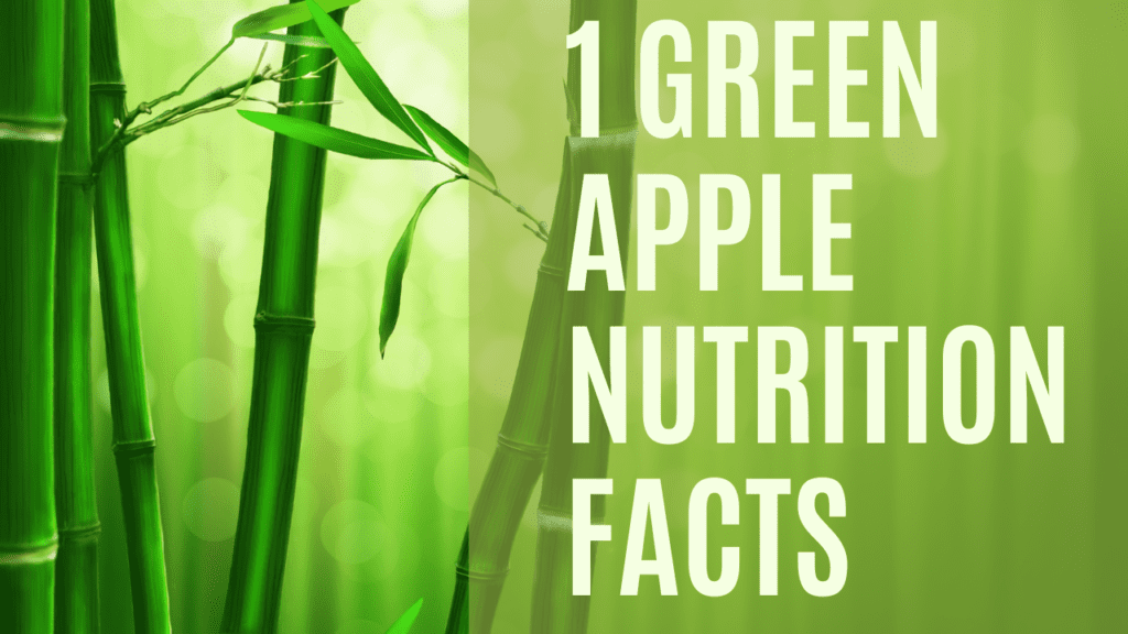 1 Green Apple Nutrition Facts | green apple nutrition facts 100g