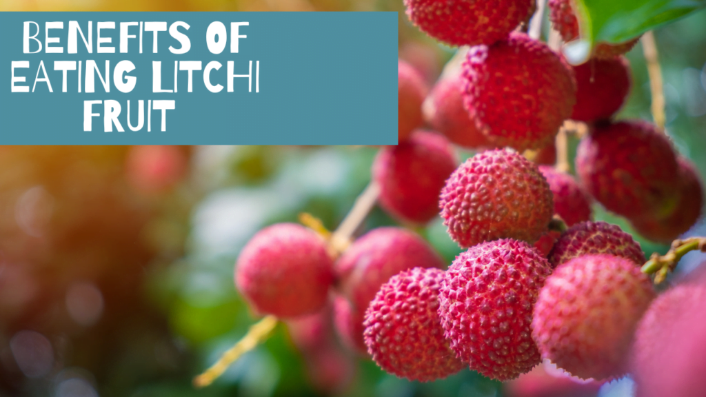 Benefits Of Eating Litchi Fruit | Nutritional Benefits Of Litchi