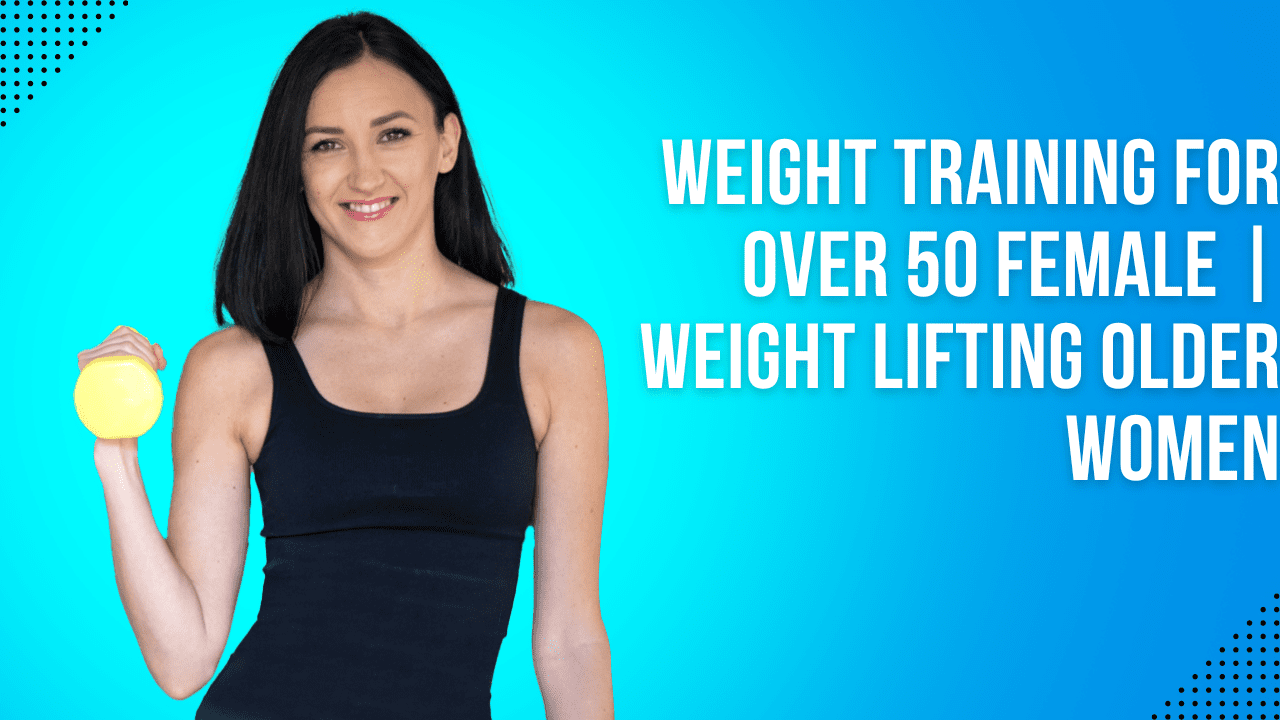 Weight Training For Over 50 Female | Weight Lifting Older Women