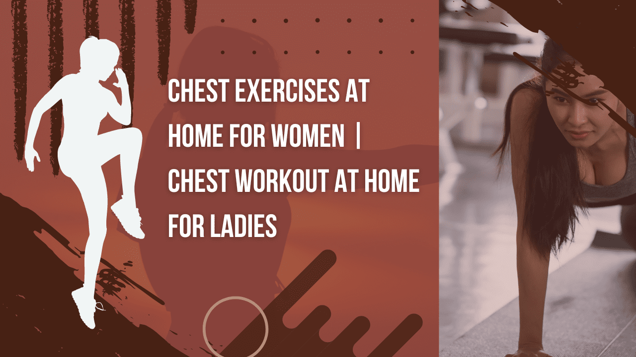 Chest Exercises At Home For Women | Chest Workout At Home For Ladies